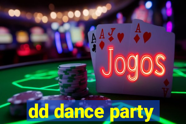 dd dance party