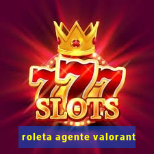 roleta agente valorant
