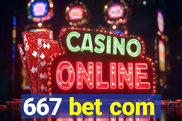 667 bet com