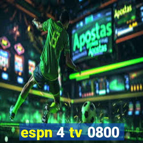 espn 4 tv 0800