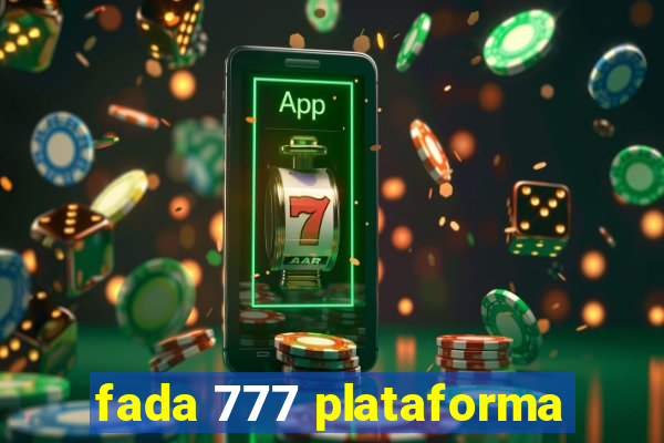 fada 777 plataforma