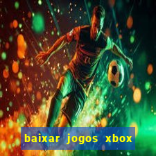 baixar jogos xbox 360 usando utorrent