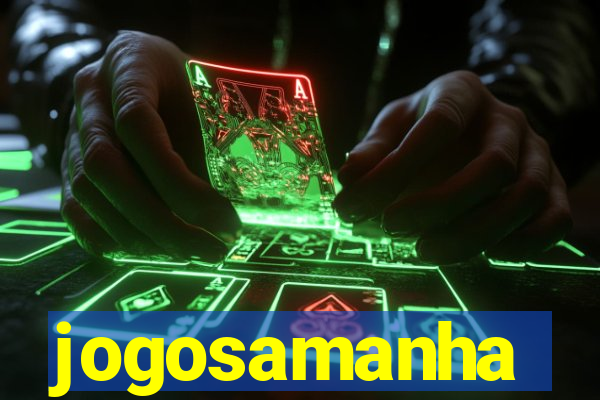 jogosamanha