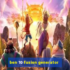 ben 10 fusion generator