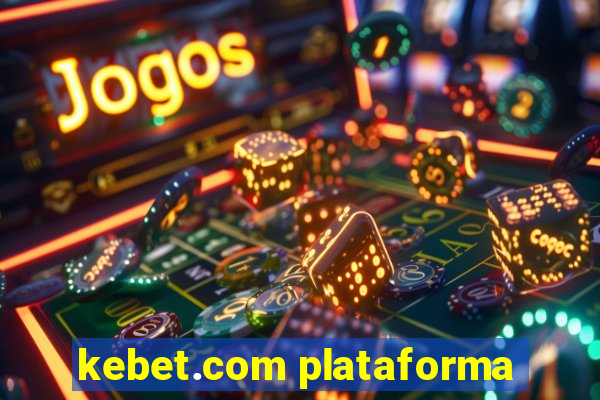 kebet.com plataforma