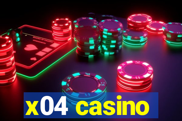 x04 casino