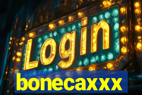 bonecaxxx