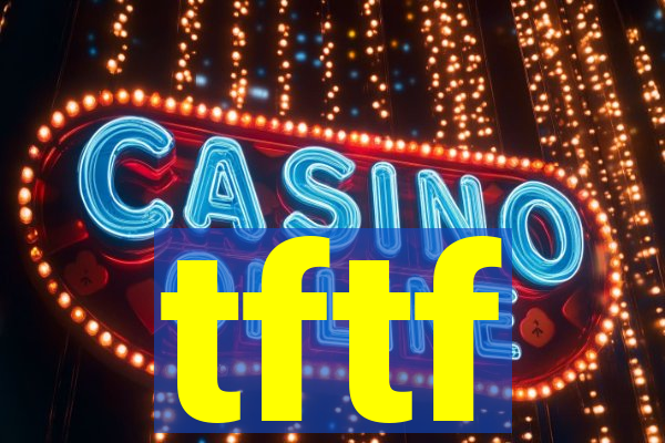 tftf