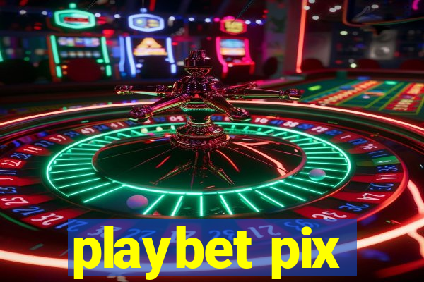playbet pix