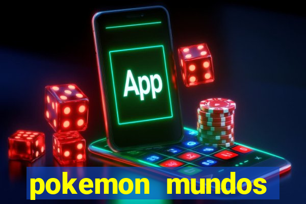 pokemon mundos elementais apk
