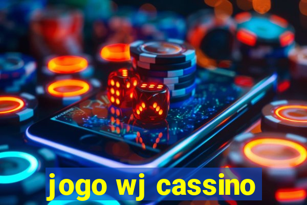 jogo wj cassino