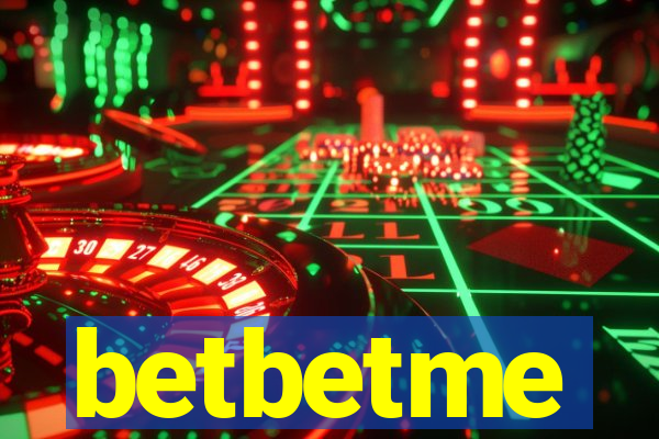 betbetme