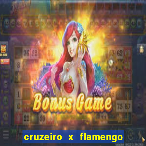 cruzeiro x flamengo ao vivo hd