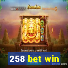 258 bet win