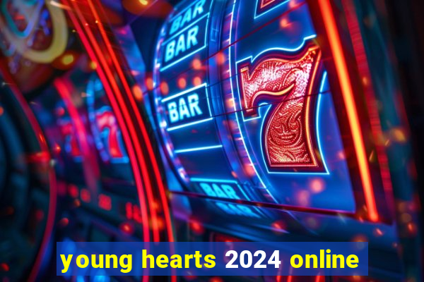 young hearts 2024 online