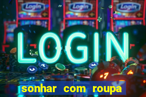 sonhar com roupa íntima feminina