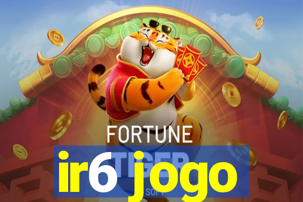 ir6 jogo