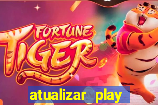 atualizar play store baixar