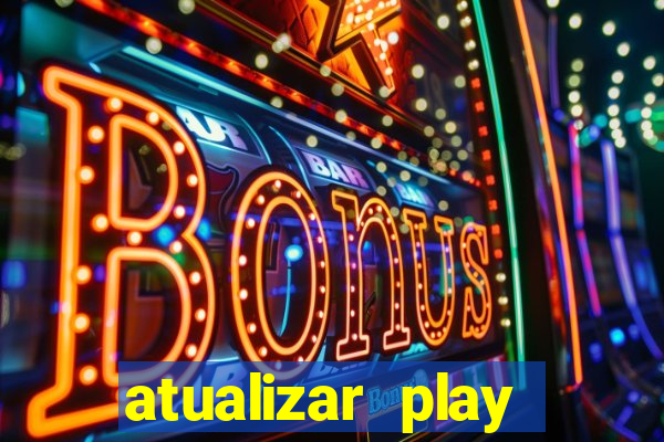 atualizar play store baixar
