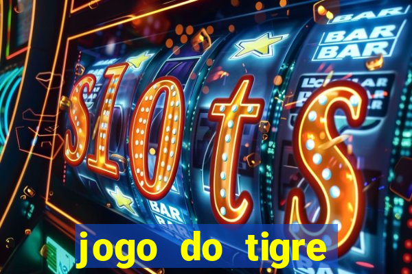 jogo do tigre gratis teste