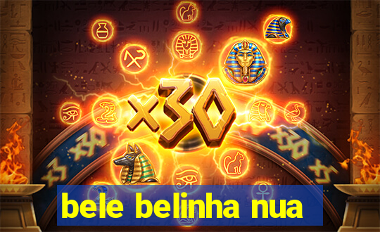 bele belinha nua