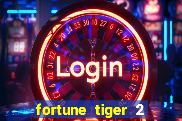 fortune tiger 2 demo free