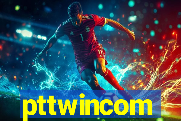 pttwincom