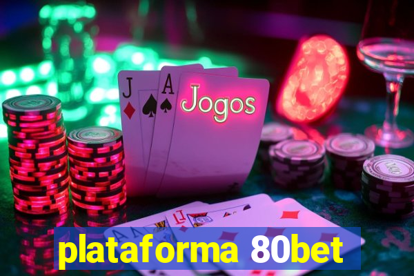 plataforma 80bet