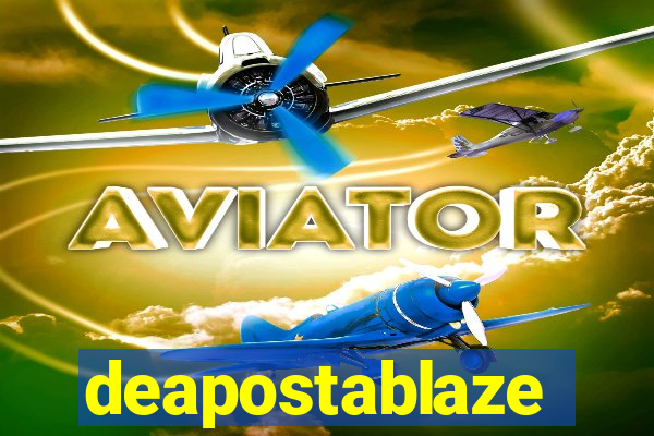 deapostablaze