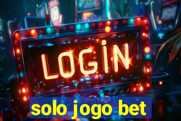 solo jogo bet