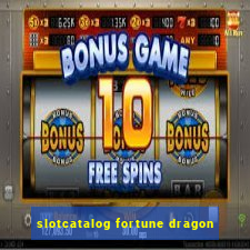 slotcatalog fortune dragon