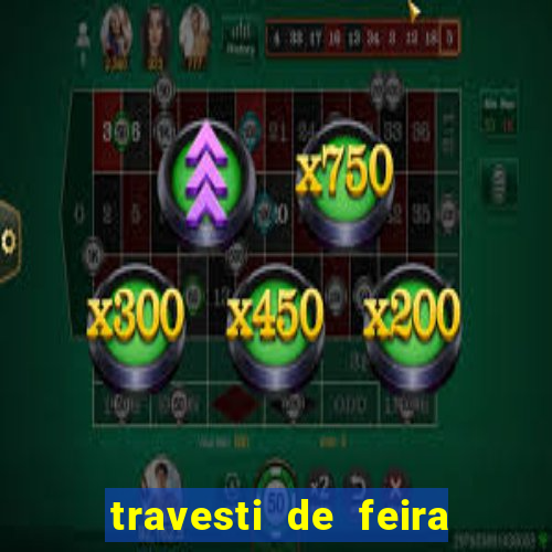 travesti de feira de santana
