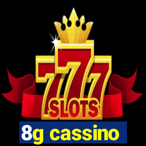 8g cassino
