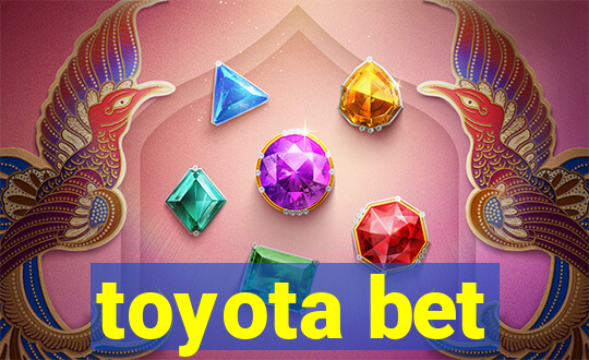 toyota bet