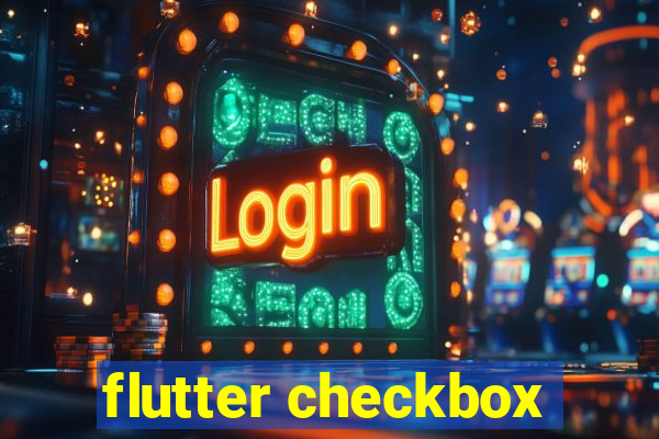 flutter checkbox