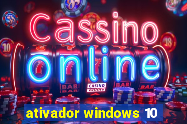 ativador windows 10
