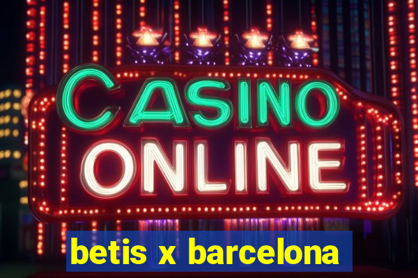 betis x barcelona