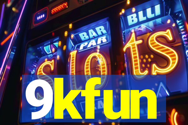 9kfun