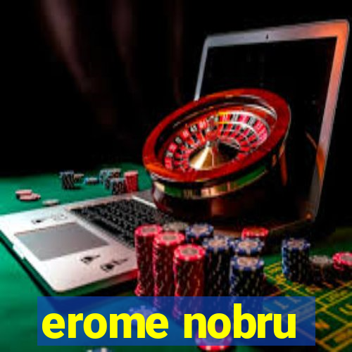 erome nobru