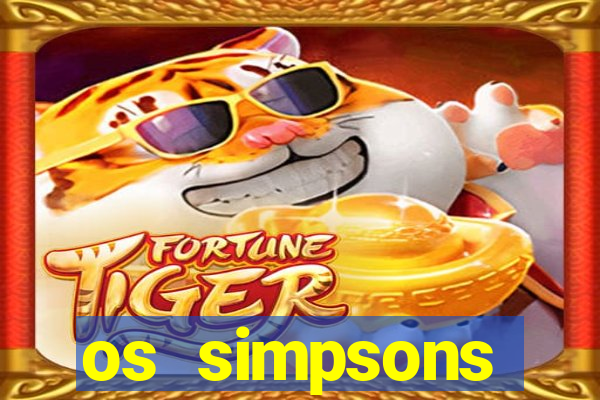 os simpsons assistir dublado