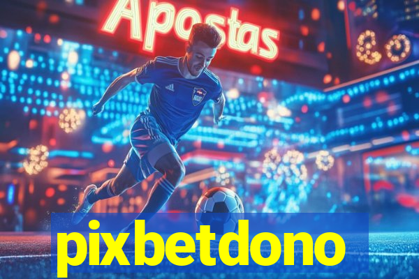 pixbetdono