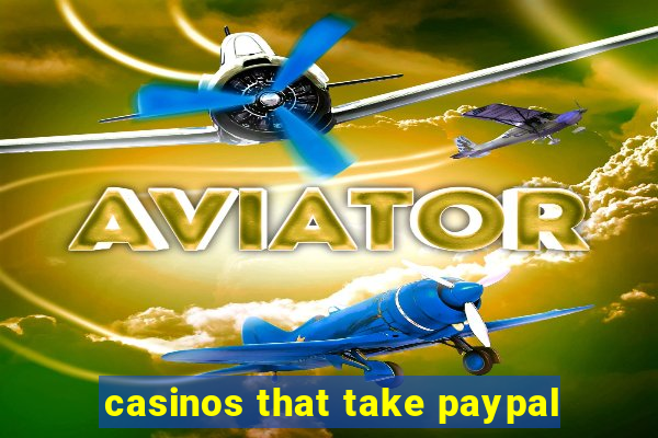 casinos that take paypal