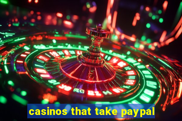 casinos that take paypal