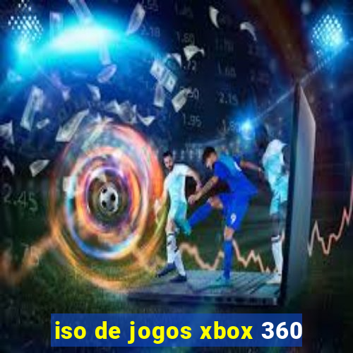 iso de jogos xbox 360