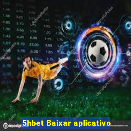5hbet Baixar aplicativo