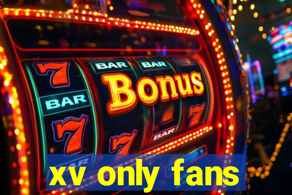 xv only fans
