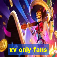 xv only fans