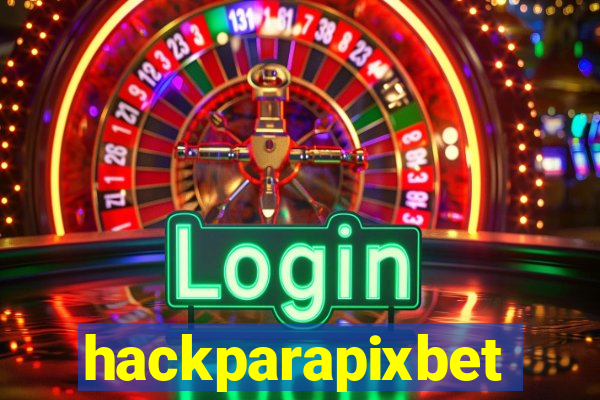 hackparapixbet
