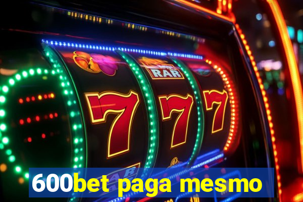 600bet paga mesmo