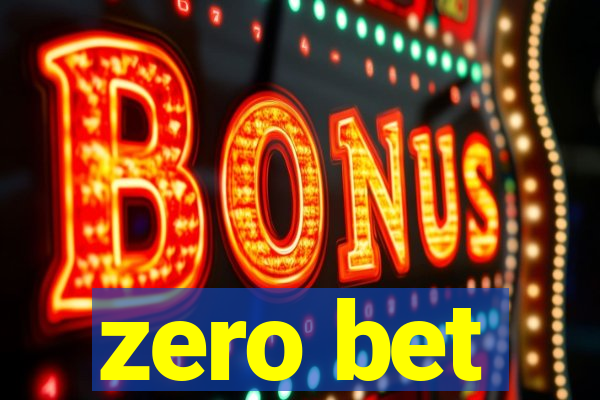 zero bet